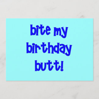 Bite my birthday butt! card