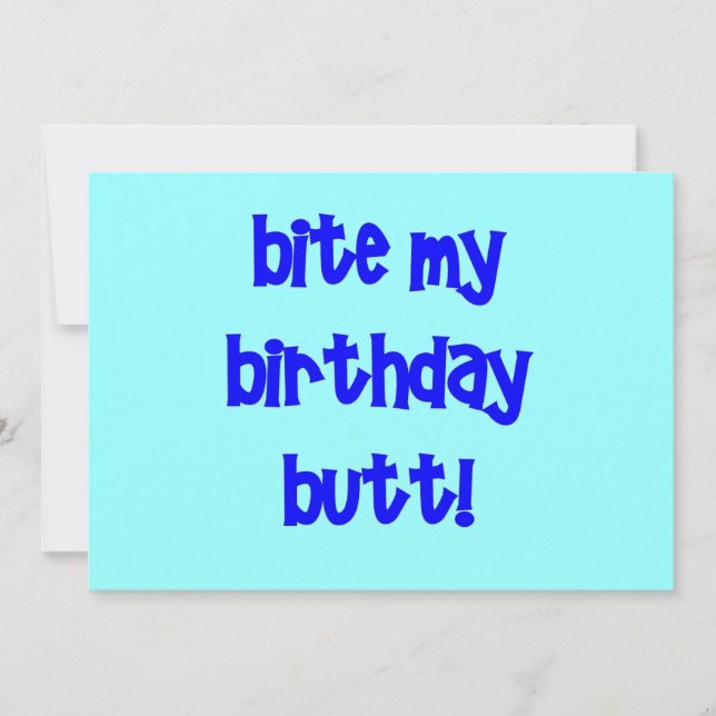 Bite my birthday butt! card (Front)