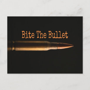 Bite The Bullet Postcard
