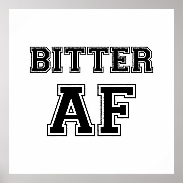 BITTER AF POSTER (Front)