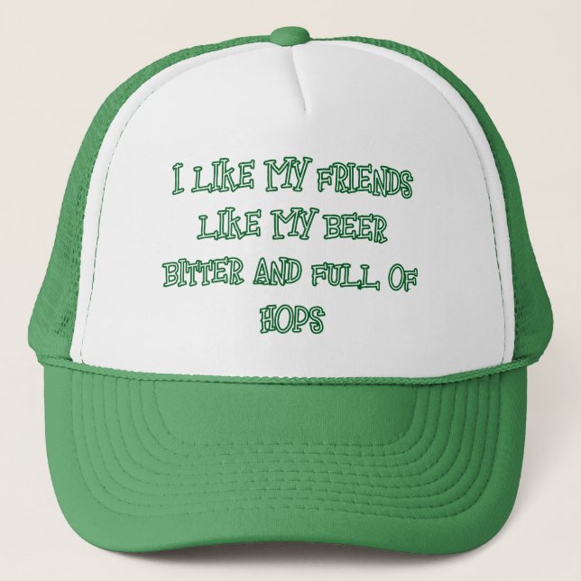 Bitter Beer Wanted Here Trucker Hat  (Front)