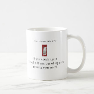 Bitter Employee Haiku #712 Coffee Mug