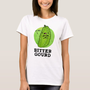 Bitter Gourd Funny Veggie Pun T-Shirt