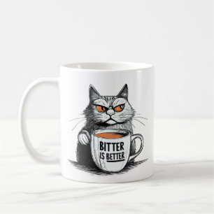 Bitter Is Better – Bold Coffee Lover Quote Design Coffee Mug