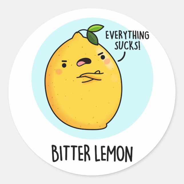Bitter Lemon Funny Fruit Pun  Classic Round Sticker (Front)