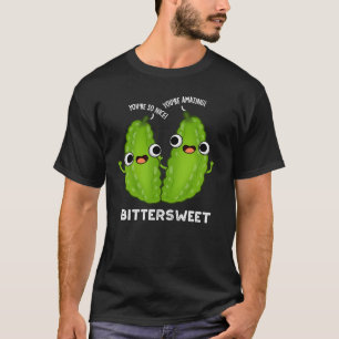 Bittersweet Funny Bitter Gourd Pun Dark BG T-Shirt