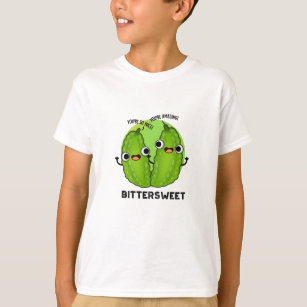 Bittersweet Funny Bitter Gourd Pun  T-Shirt