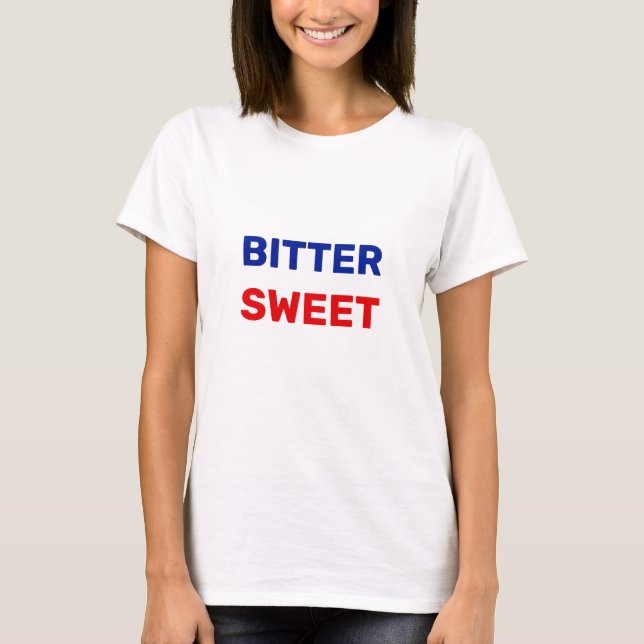 Bittersweet in Blue & Red Text  T-Shirt (Front)
