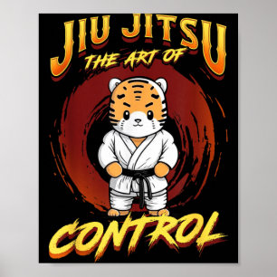 BJJ The Art Of Control - Cute Grappling Jiu Jitsu Poster