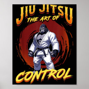 BJJ The Art Of Control - Grappling Jiu Jitsu Poster