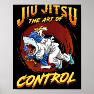 BJJ The Art Of Control - Grappling Jiu Jitsu Shark Poster