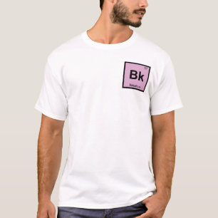 Bk - Berkelium Chemistry Periodic Table Symbol T-Shirt