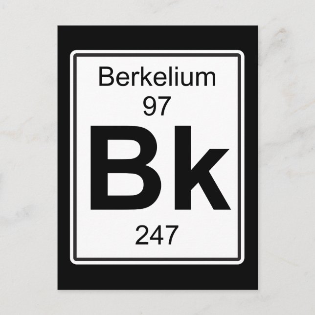 Bk - Berkelium Postcard (Front)