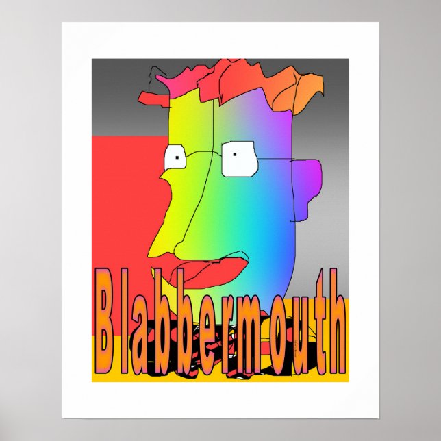 Blabbermouth Funny Poster  (Front)