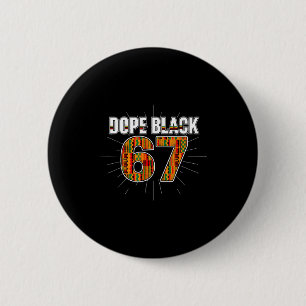 Black 67 Black History Month Six Seven Meme  6 Cm Round Badge