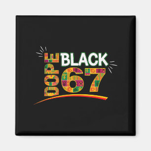 Black 67 Black History Month Six Seven Meme Magnet