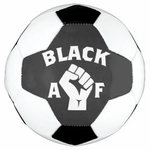 Black AF Protest Fist  Soccer Ball