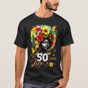 Black Afro Queen 50 Years Love 50th Birthday Butte T-Shirt