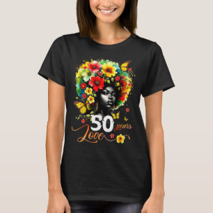 Black Afro Queen 50 Years Love 50th Birthday Butte T-Shirt