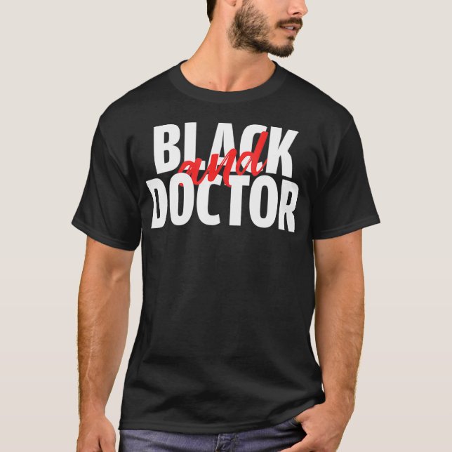 Black and Doctor shirt for black history month tsh (Front)