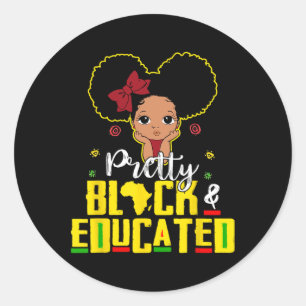 Black And Educated I Am The Strong African Queen G Classic Round Sticker