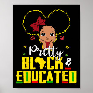 Black And Educated I Am The Strong African Queen G Poster