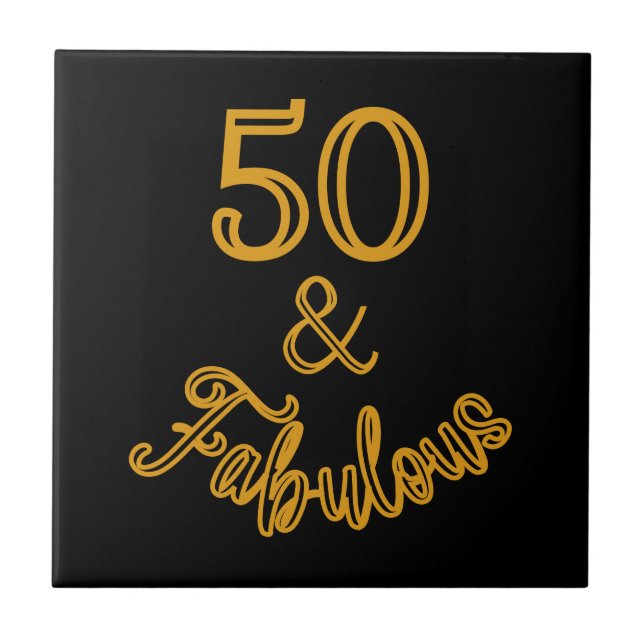 Black and Gold 50 and Fabulous  Ceramic Tile (Front)