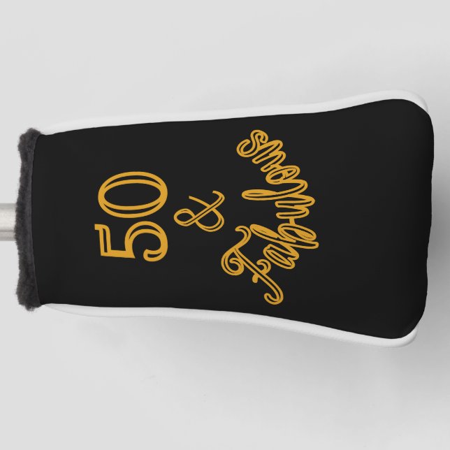 Black and Gold 50 and Fabulous  Golf Head Cover (Front)