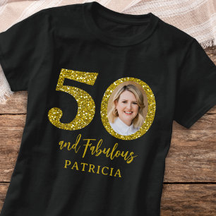 Black And Gold 50th Birthday Photo 50 & Fabulous T-Shirt