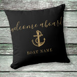 Black And Gold Anchor Boat Name Welcome Aboard Cushion<br><div class="desc">Elegant personalised welcome aboard design featuring your boat or captain's name set in a chic gold text on a black background. Designed by Thisisnotme©</div>