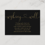 Black And Gold Heart Script Wishing Well Wedding Enclosure Card<br><div class="desc">This elegant black and gold heart script wishing well enclosure card can be personalised with your special message and names. Designed by Thisisnotme©</div>