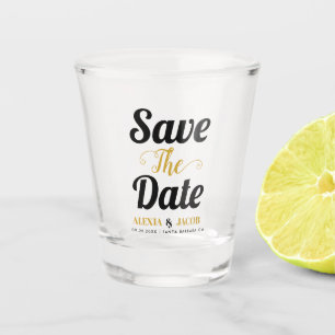 Black and gold typography and names Save the Date Shot Glass