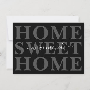 Black and Grey Home Sweet Home We've Moved  Announcement
