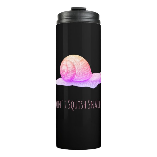 Black and Pink Don't Squish Snails Thermal Tumbler (Front)