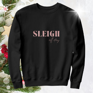 Black and Pink Minimalist Sleigh All Day  Sweatshirt