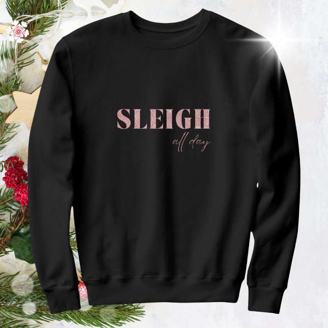 Black and Pink Minimalist Sleigh All Day  Sweatshirt (Creator Uploaded)