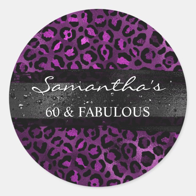 Black and Purple Foil Leopard 60 & Fabulous Classic Round Sticker (Front)