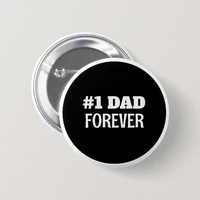 Black and White #1 Dad Forever Father's Day Gift 6 Cm Round Badge (Front & Back)