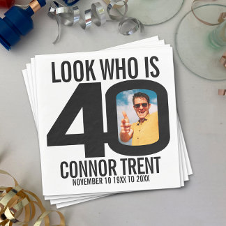 Black and white 40th birthday photo look who is napkin