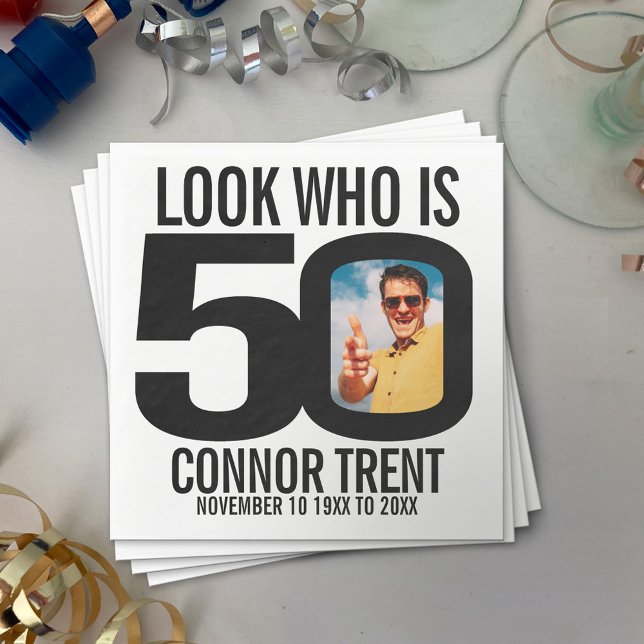 Black and white 50th birthday photo look who is napkin (Creator Uploaded)