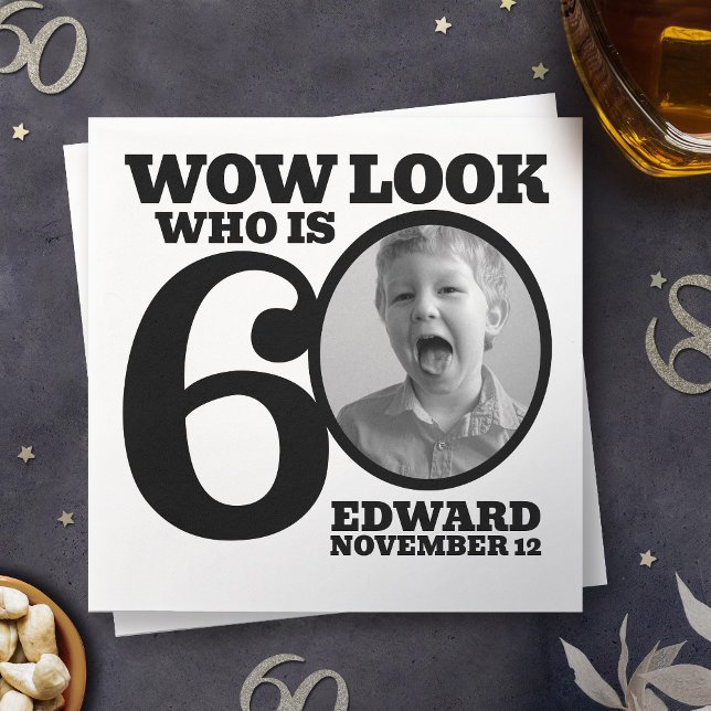 Black and white 60th birthday photo look who is  napkin (Creator Uploaded)