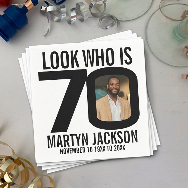 Black and white 70th birthday photo look who is napkin (Creator Uploaded)