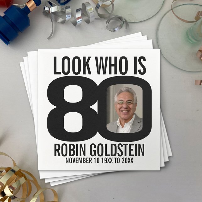 Black and white 80th birthday photo look who is napkin (Creator Uploaded)