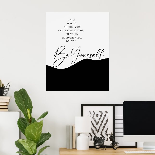 Black and White Authenticity Quote Poster  (Home Office)