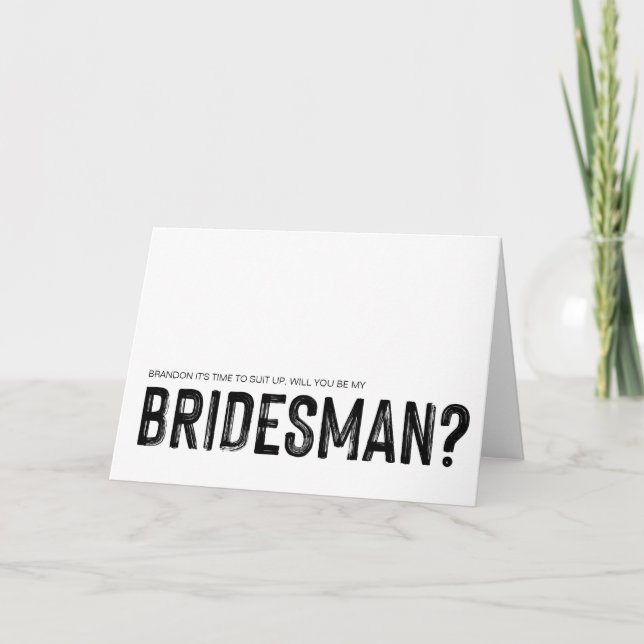 Black and White Be My Bridesman Wedding Card (Front)