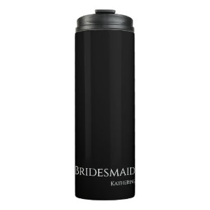 Black and White-Bridesmaid- Thermal Tumbler