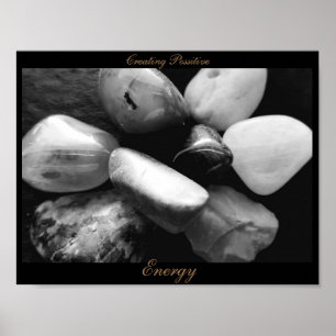 Black and White/ Creating Positive Energy Poster