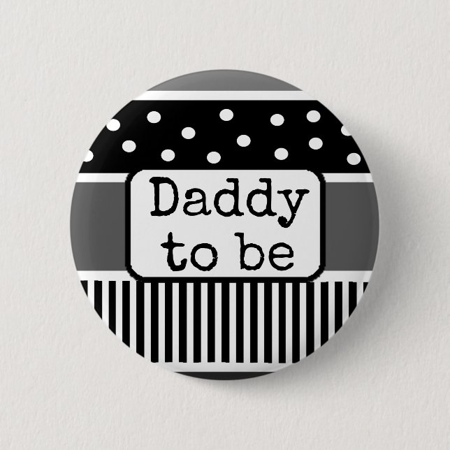 Black and White Dad to be Baby Shower Button (Front)