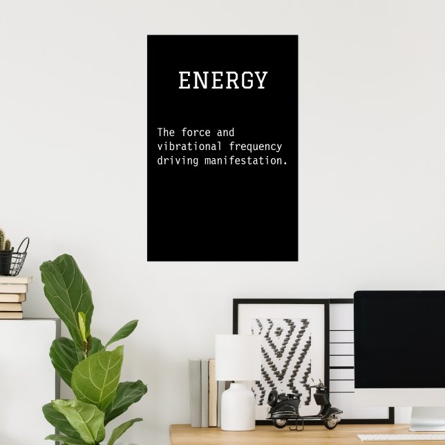 Black and White Energy Poster – Modern Inspiration (Home Office)
