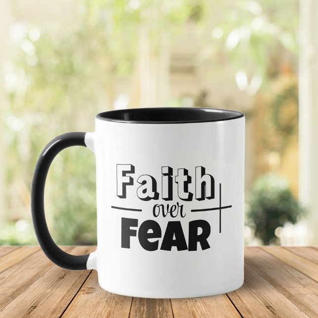 black and white, Faith over fear, Christian Mug (Creator Uploaded)